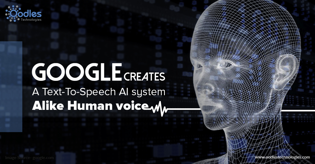 Google Creates A Text-To-Speech AI system Alike Human voice