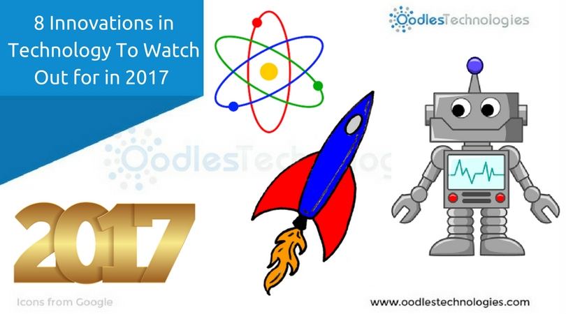 Eight best Innovations in technology in 2017