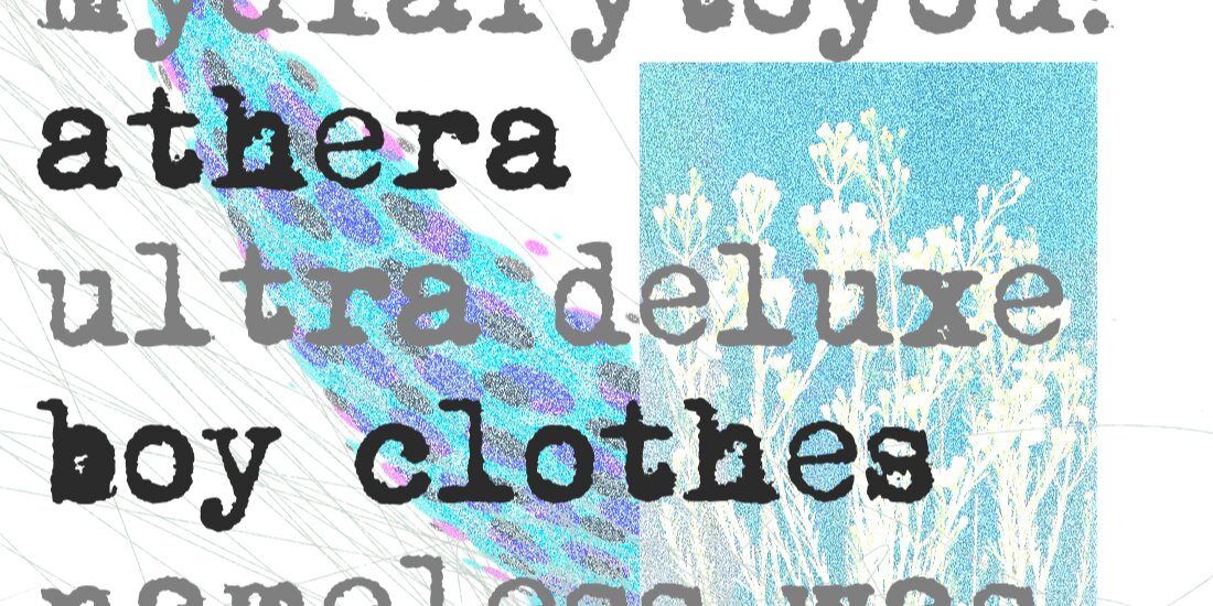 Ultra Deluxe, Athera, Boy Clothes, Nameless Was Taken, & mydiarytoyou!