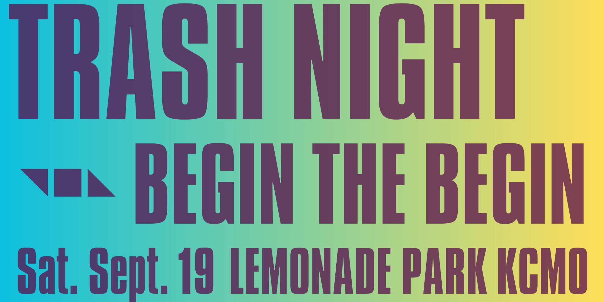 Trash Night / Begin the Begin
