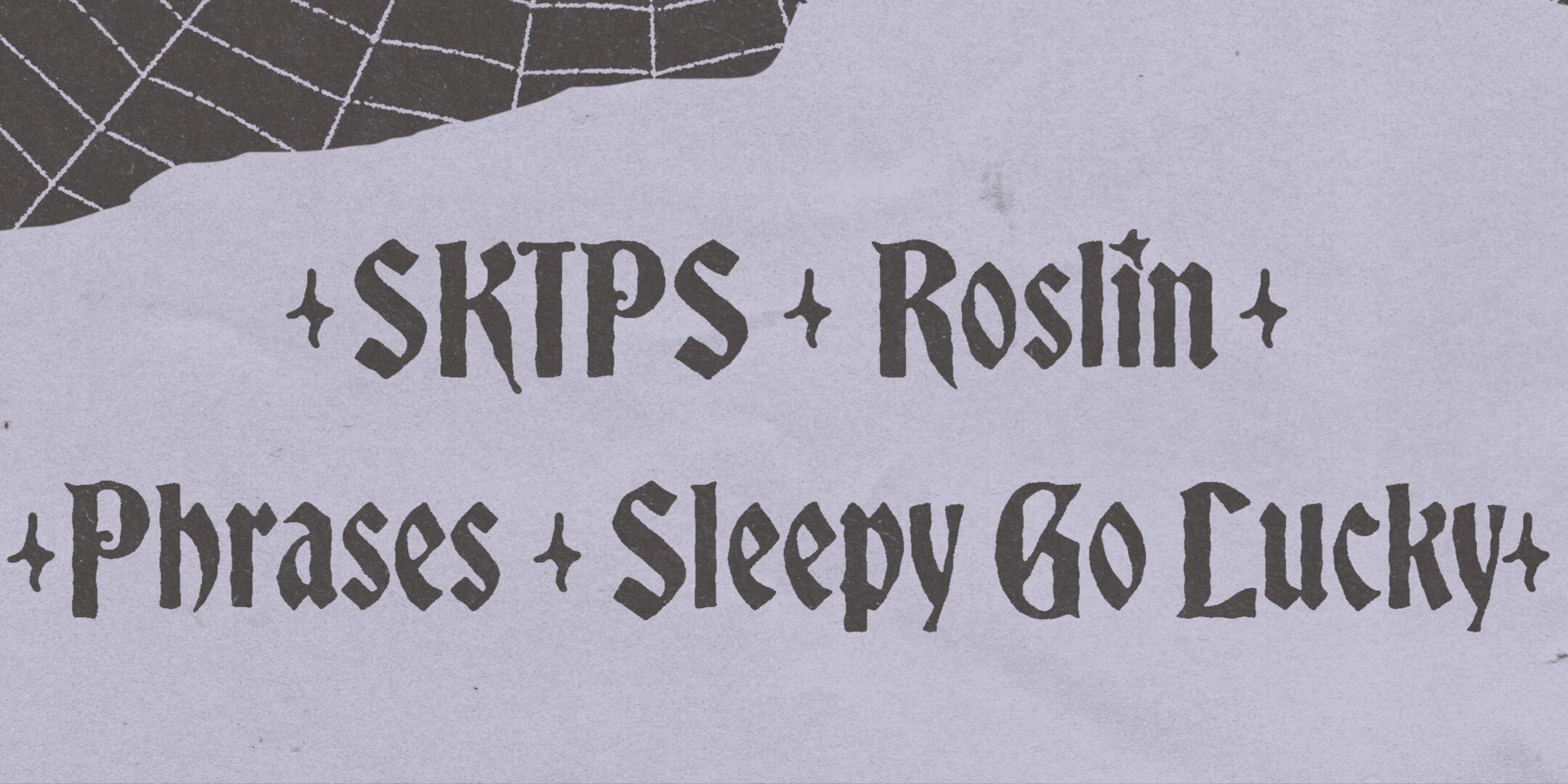 Roslin, SKIPS, Phrase, SleepyGoLucky