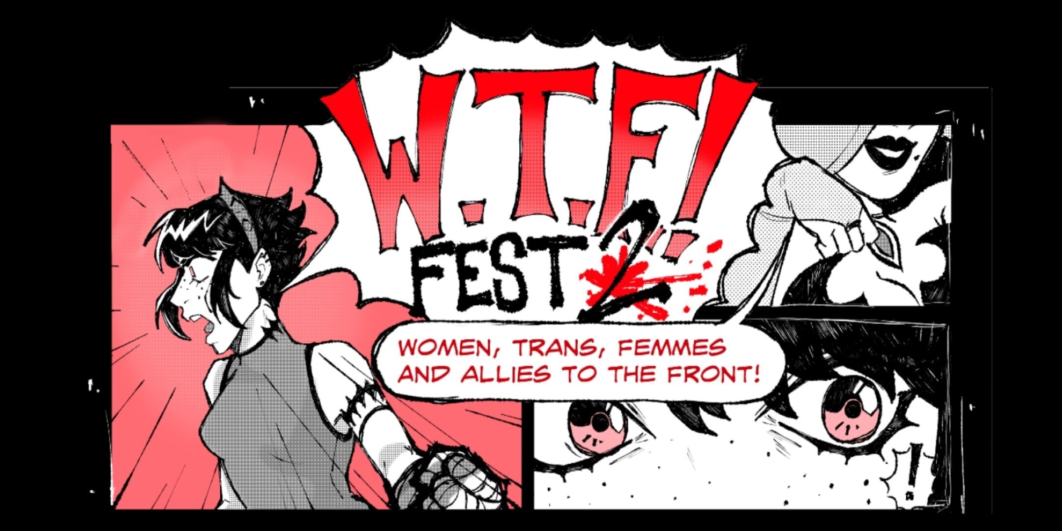 W.T.F! FEST 2 - Women, Trans, Femmes, and Allies to the Front