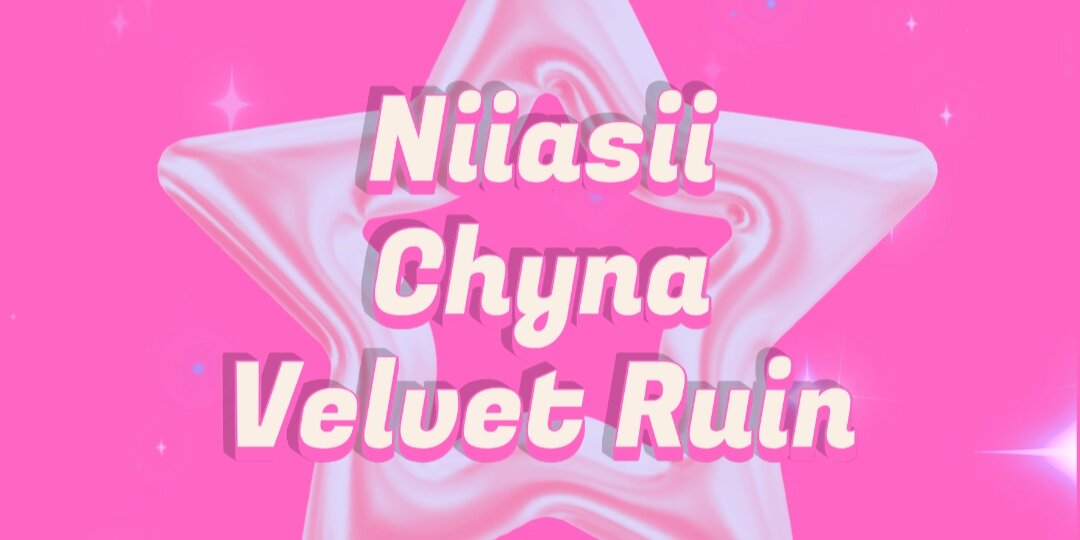 Niiasii, Chyna, Velvet Ruin