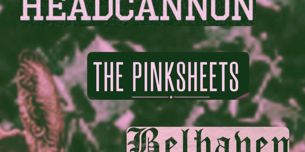 HEADCANNON x The Pink Sheets x Belhaven The Band