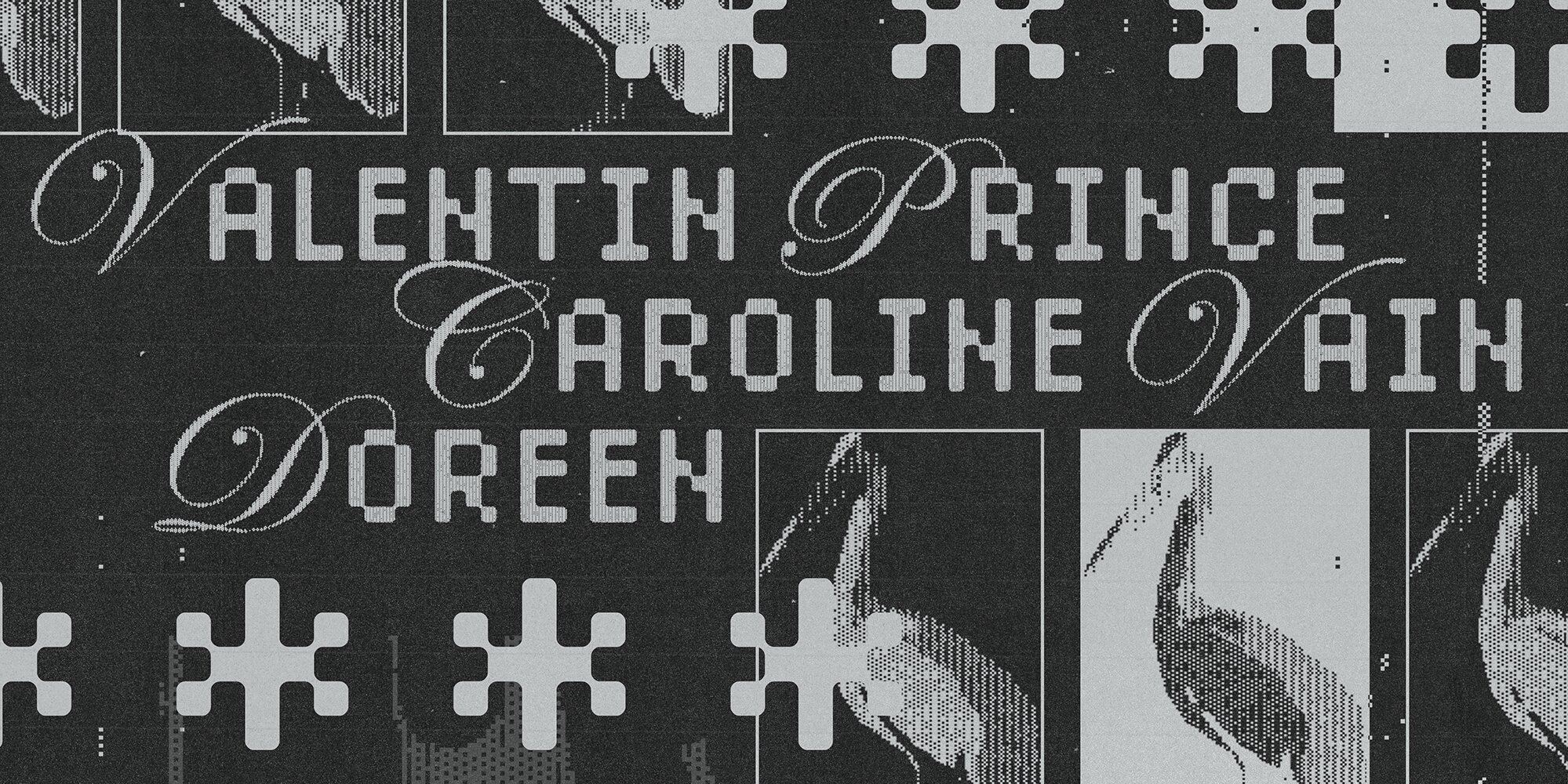 Valentin Prince, Caroline Vain, Doreen