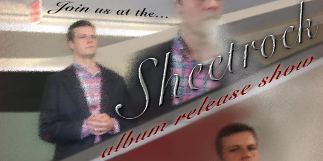 Sheetrock: Album Release w/ Kitty Corner & Legal Tender