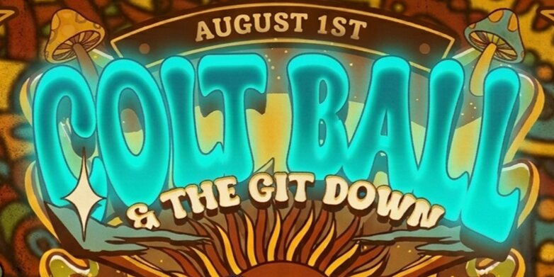 Promotional image for Colt Ball & the Git Down
