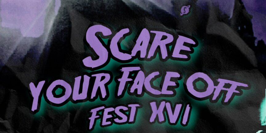 Promotional image for Scare Your Face Off Fest XVI presented by DIY Birmingham