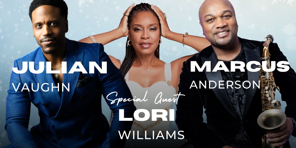 Julian Vaughn, Marcus Anderson, Special Guest Lori Williams