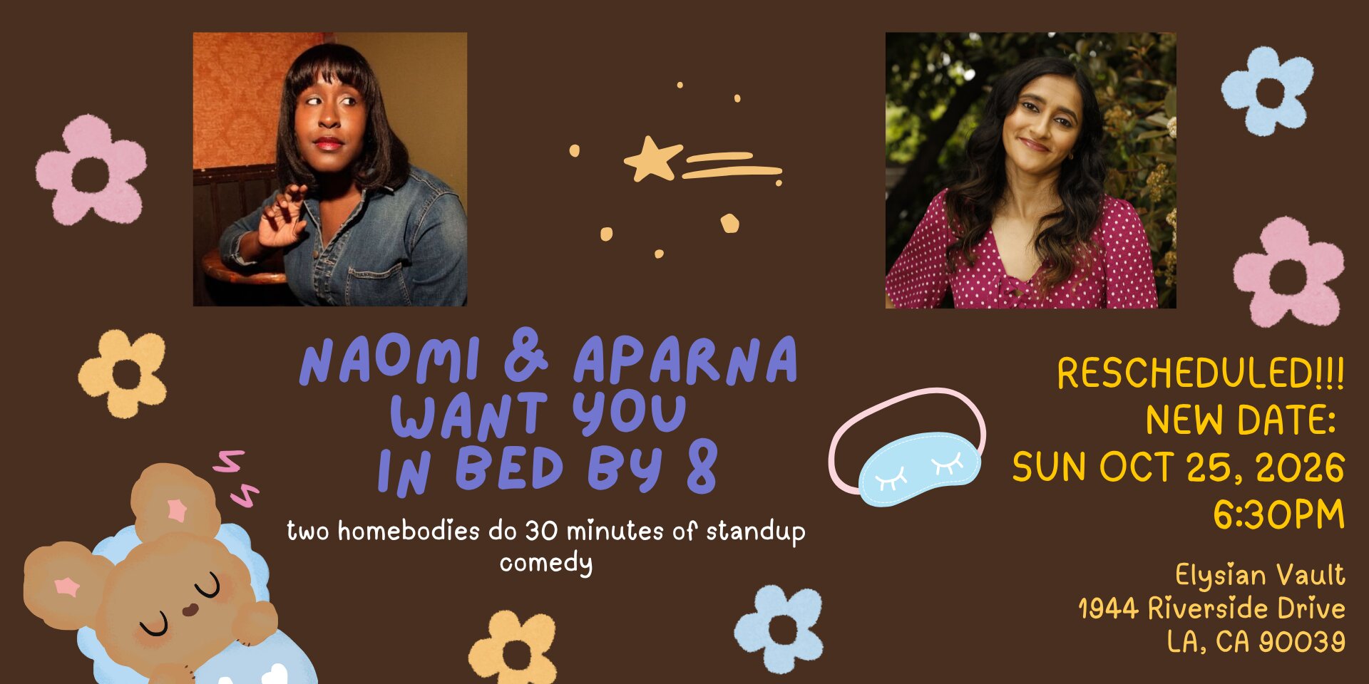 Poster for *SOLD OUT* Naomi & Aparna Want You in Bed By 8