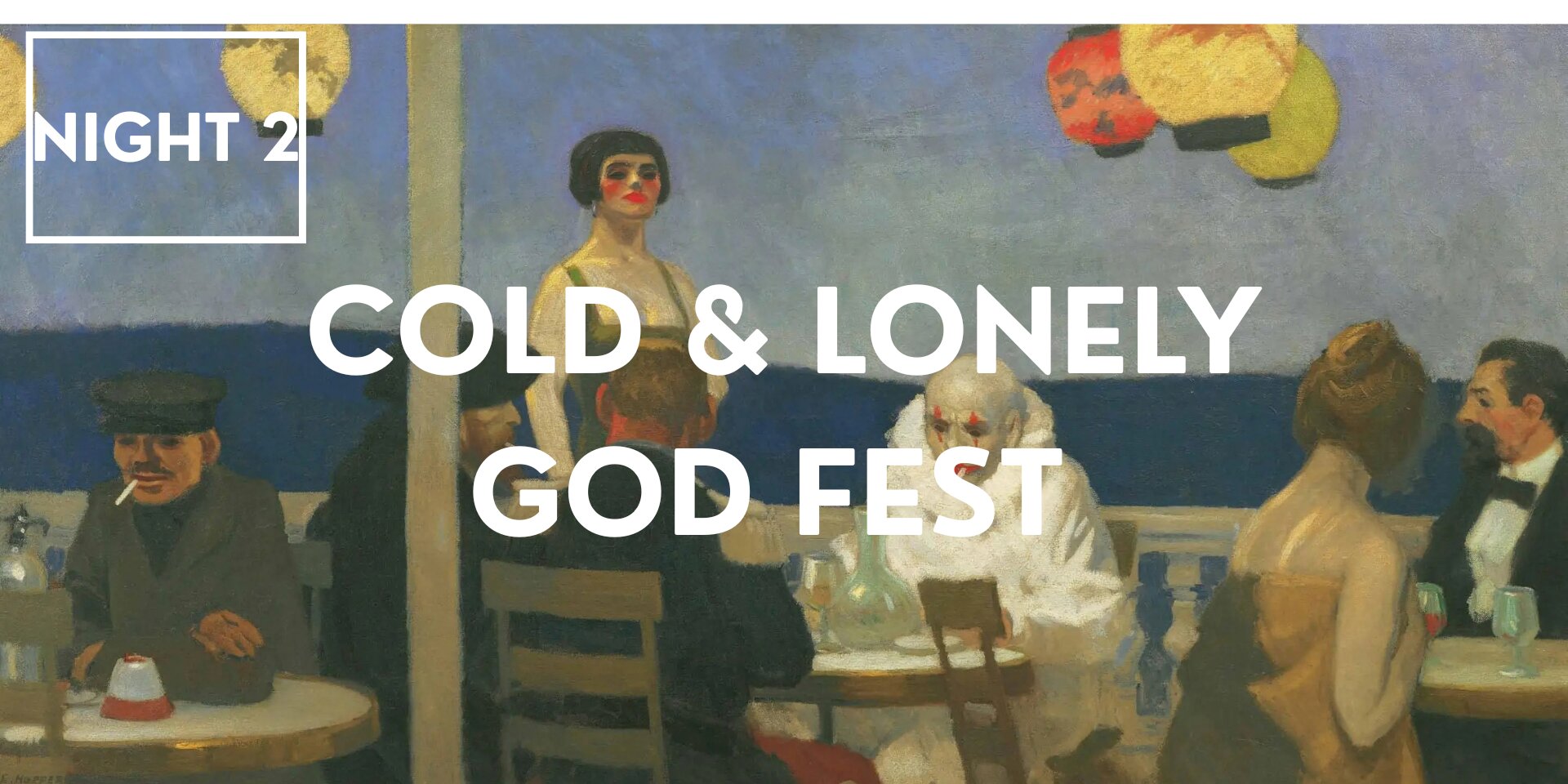 Promotional image for Cold & Lonely God Fest (Night Two)