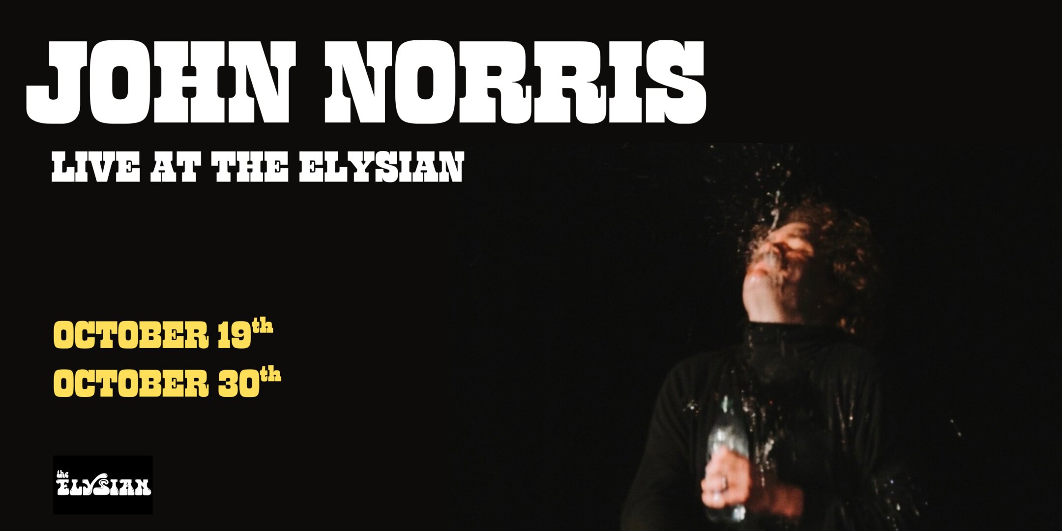 Poster for John Norris: Live from The Elysian (Skunk Room)