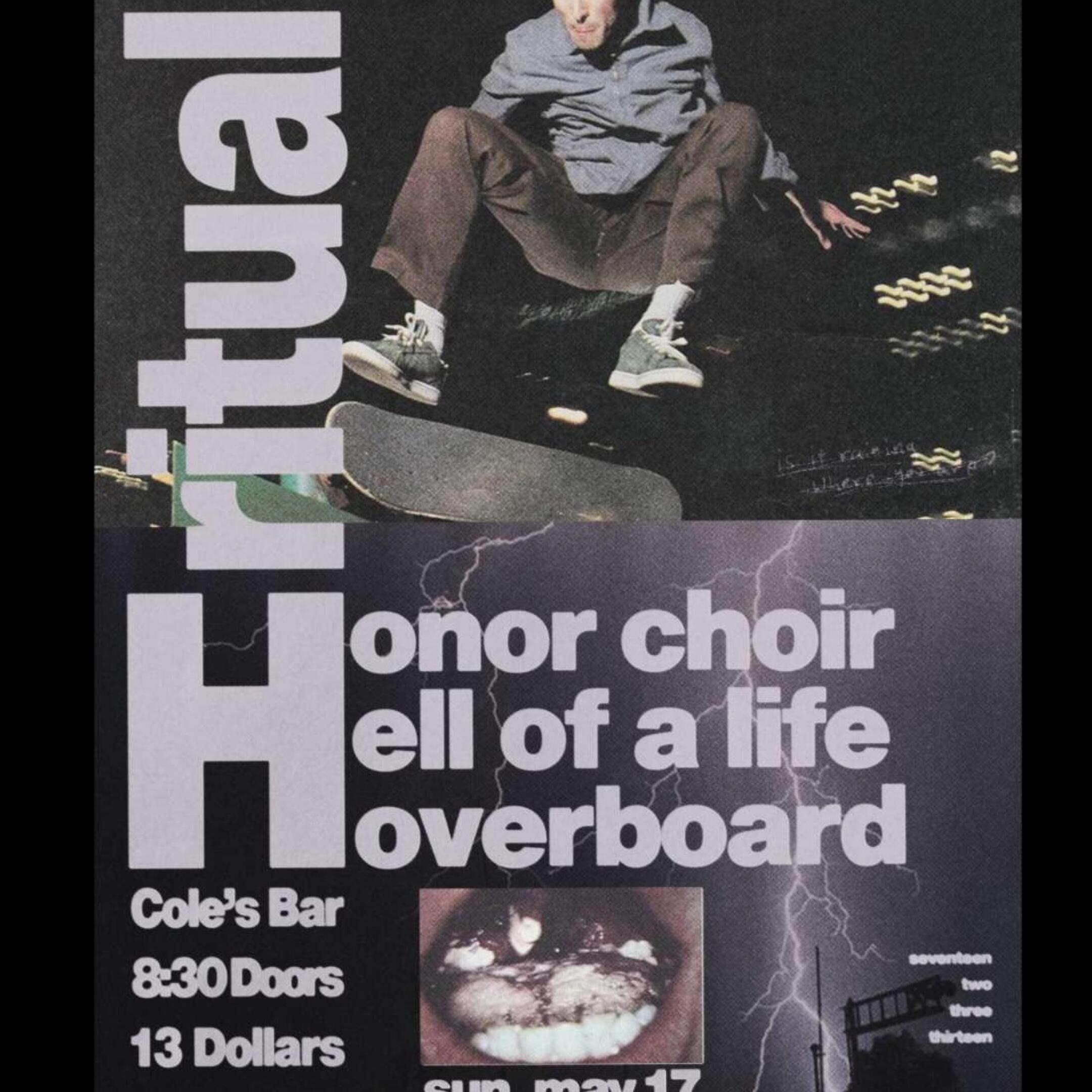 Ritual, Hell of a Life, Honor Choir, Hoverboard