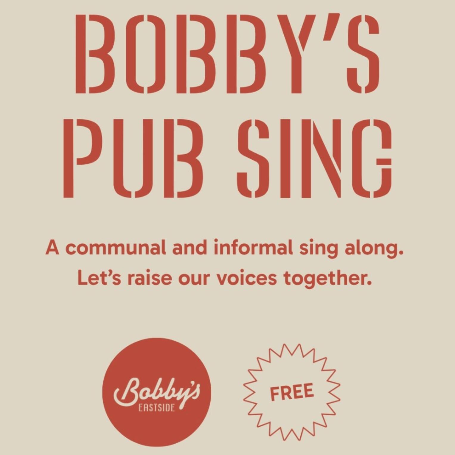 Bobby’s Pub Sing @ Bobby’s Eastside