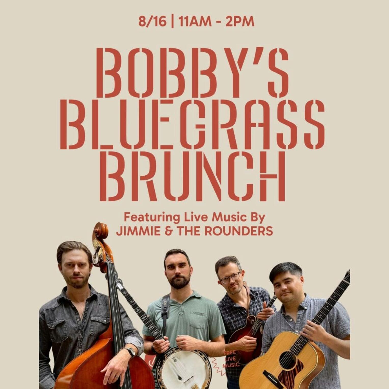 Bobby’s Bluegrass Brunch w/ Jimmie & The Rounders