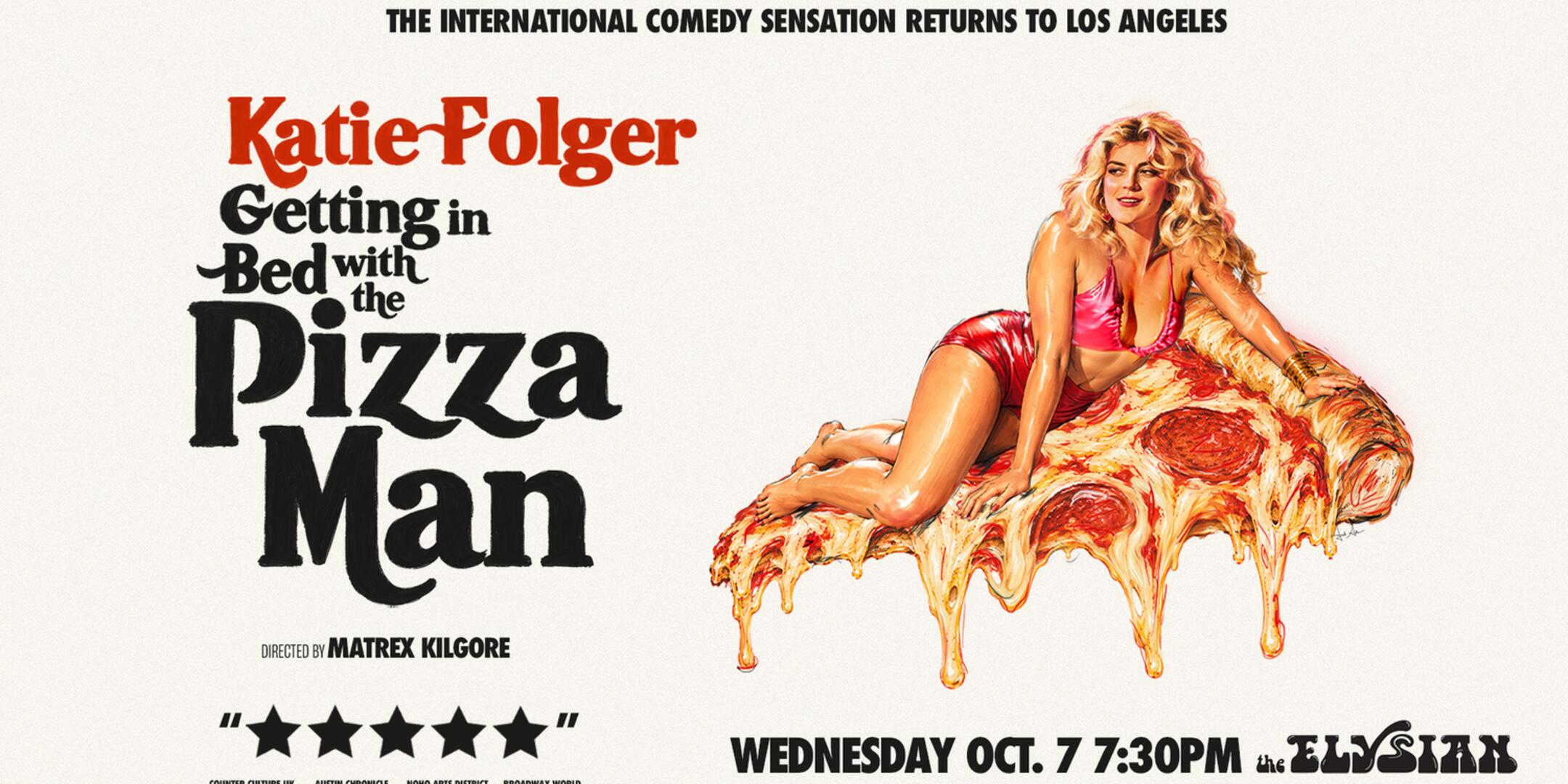 Poster for Katie Folger's Getting in Bed with the Pizza Man
