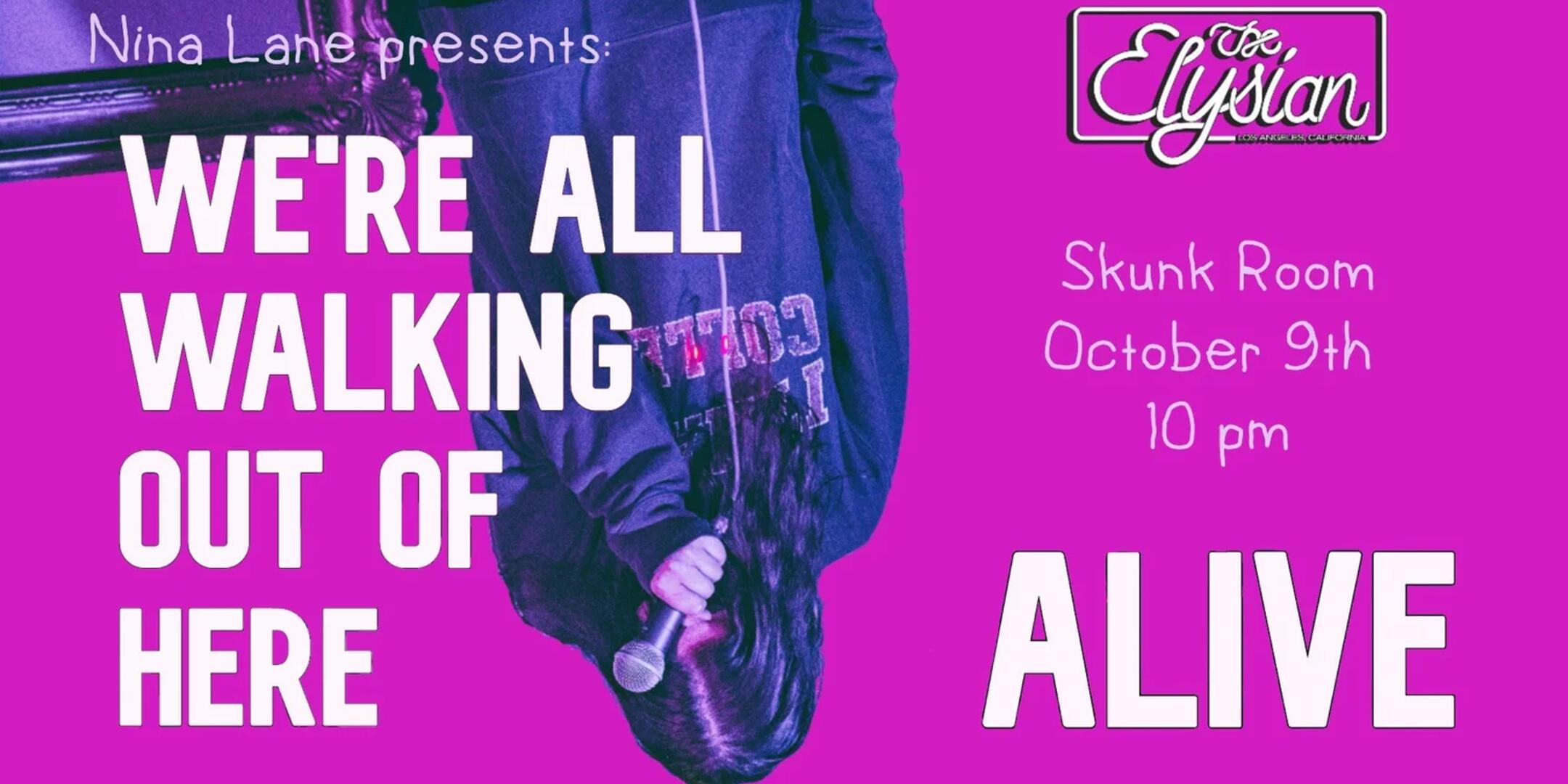 Poster for Nina Lane Presents: We're All Walking Out of Here Alive