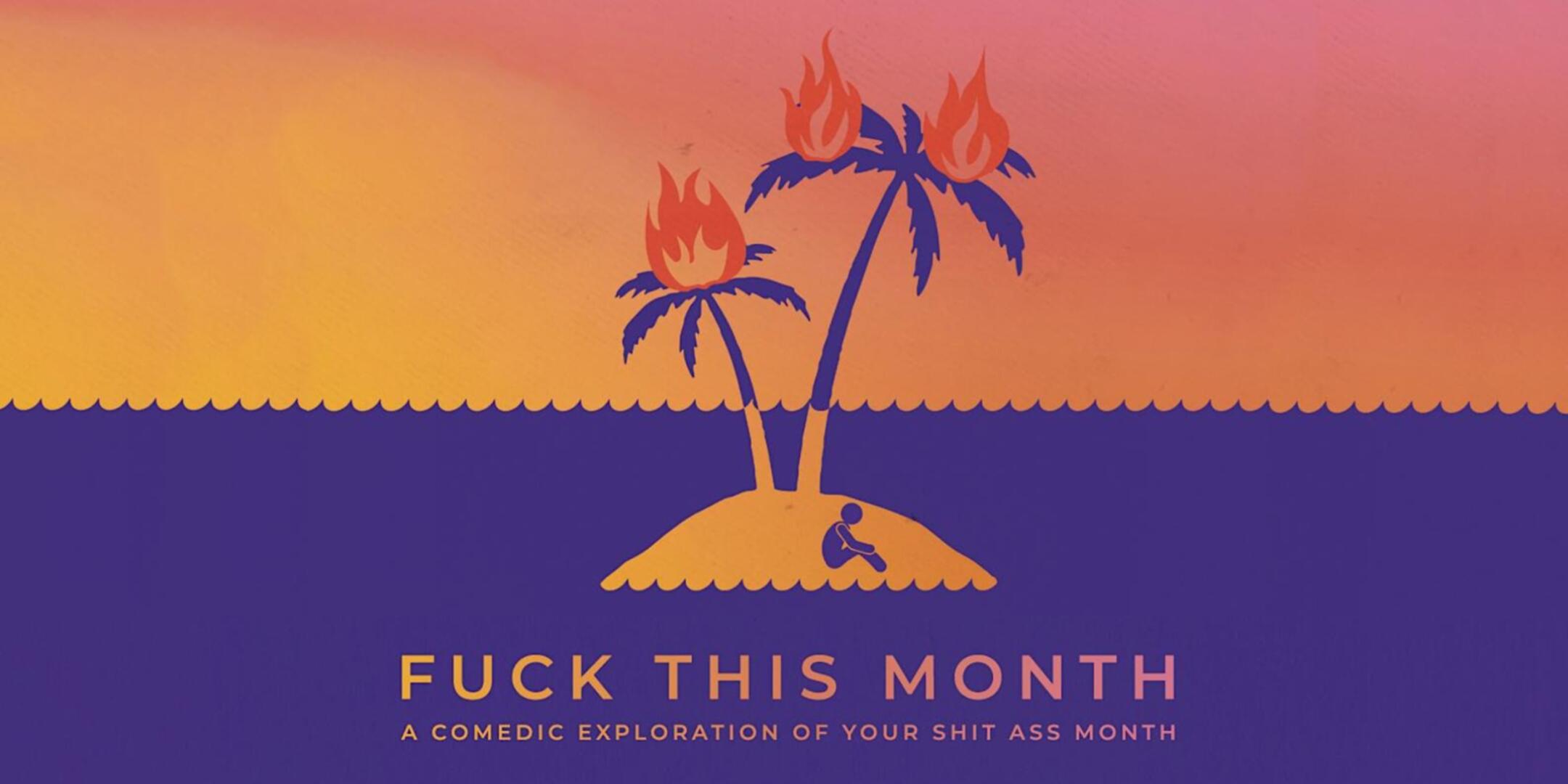 Poster for Fuck This Month (In-Person)