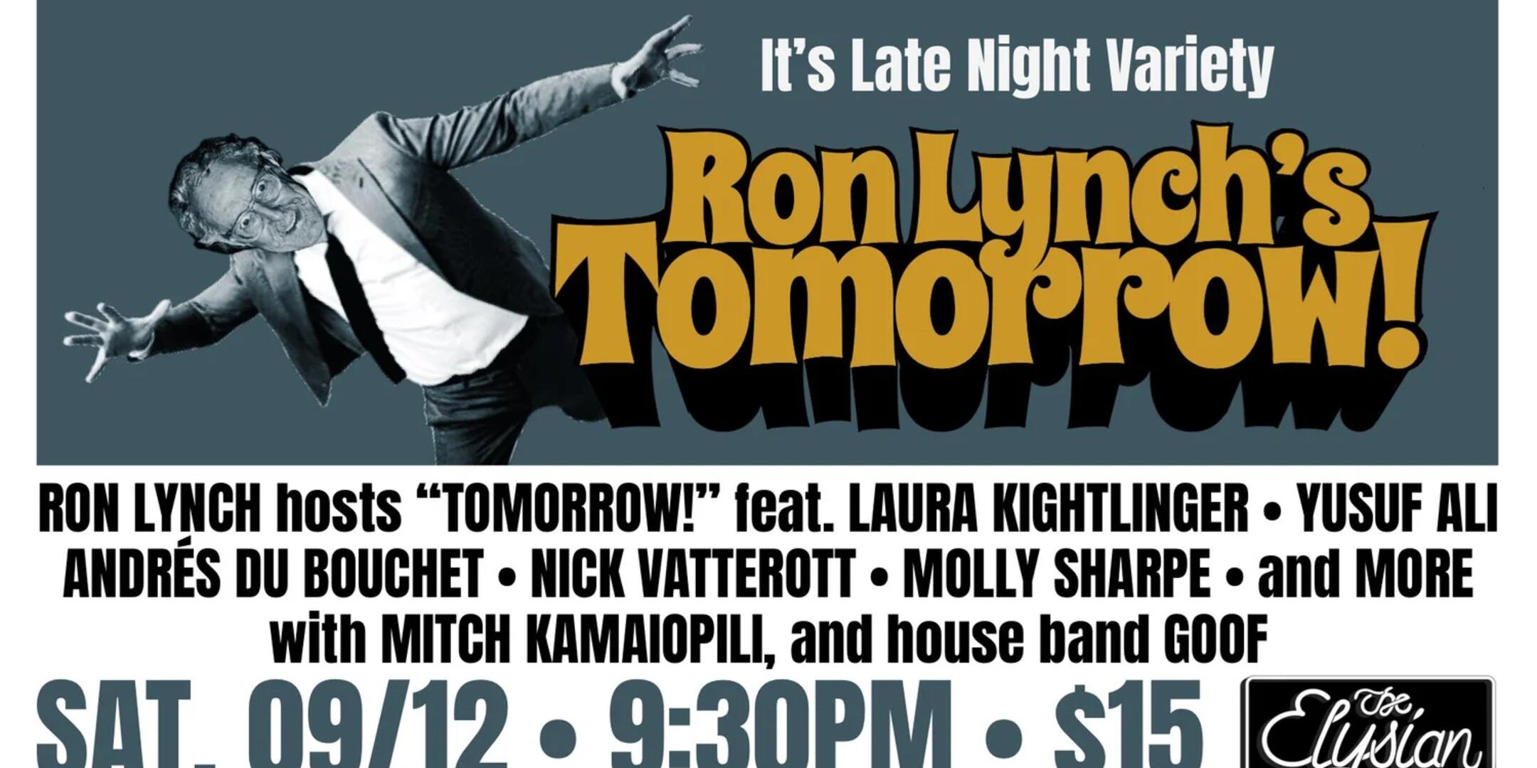 Poster for TOMORROW! w/ Ron Lynch *9:30 Edition!*