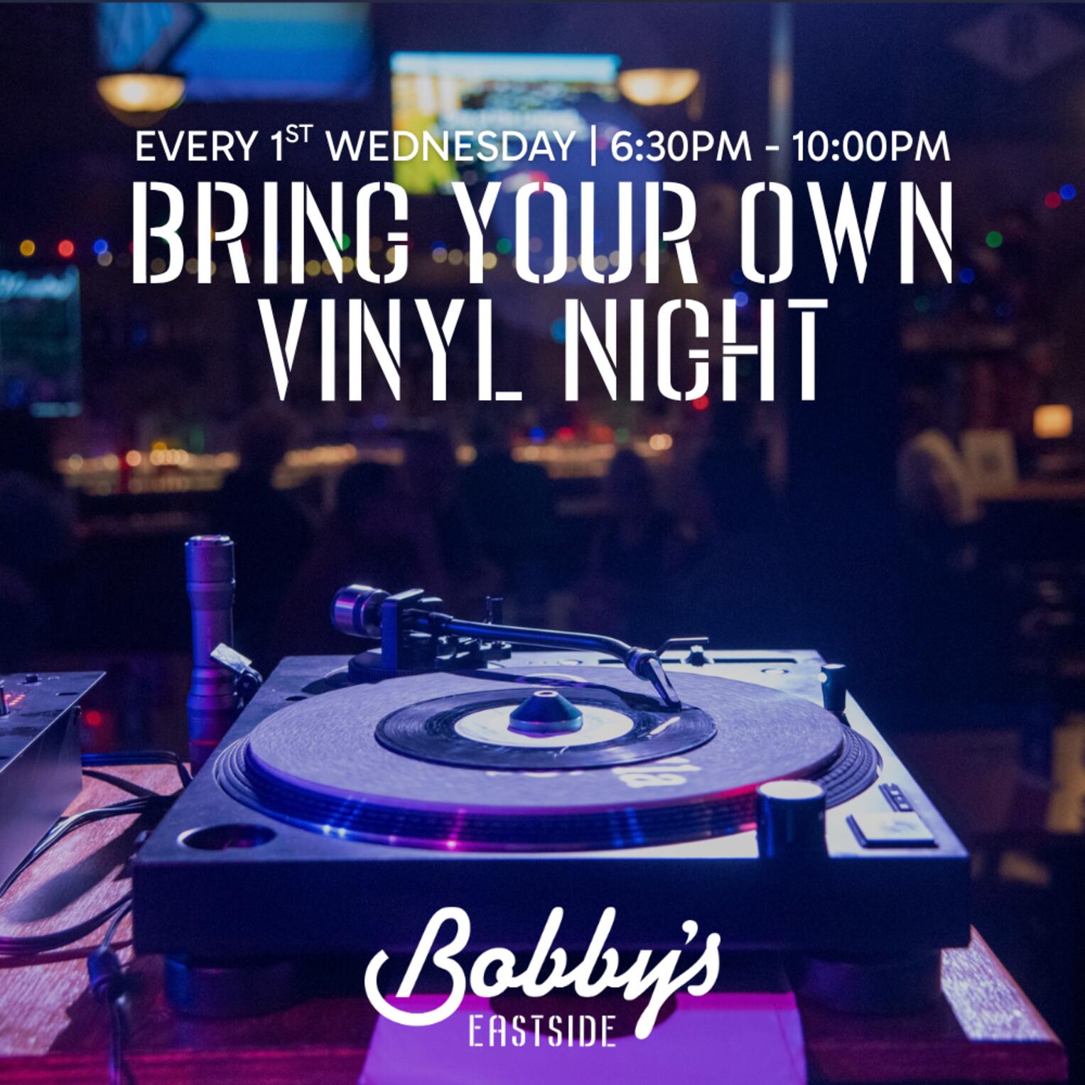 Bring Your Own Vinyl Night @ Bobby's Eastside
