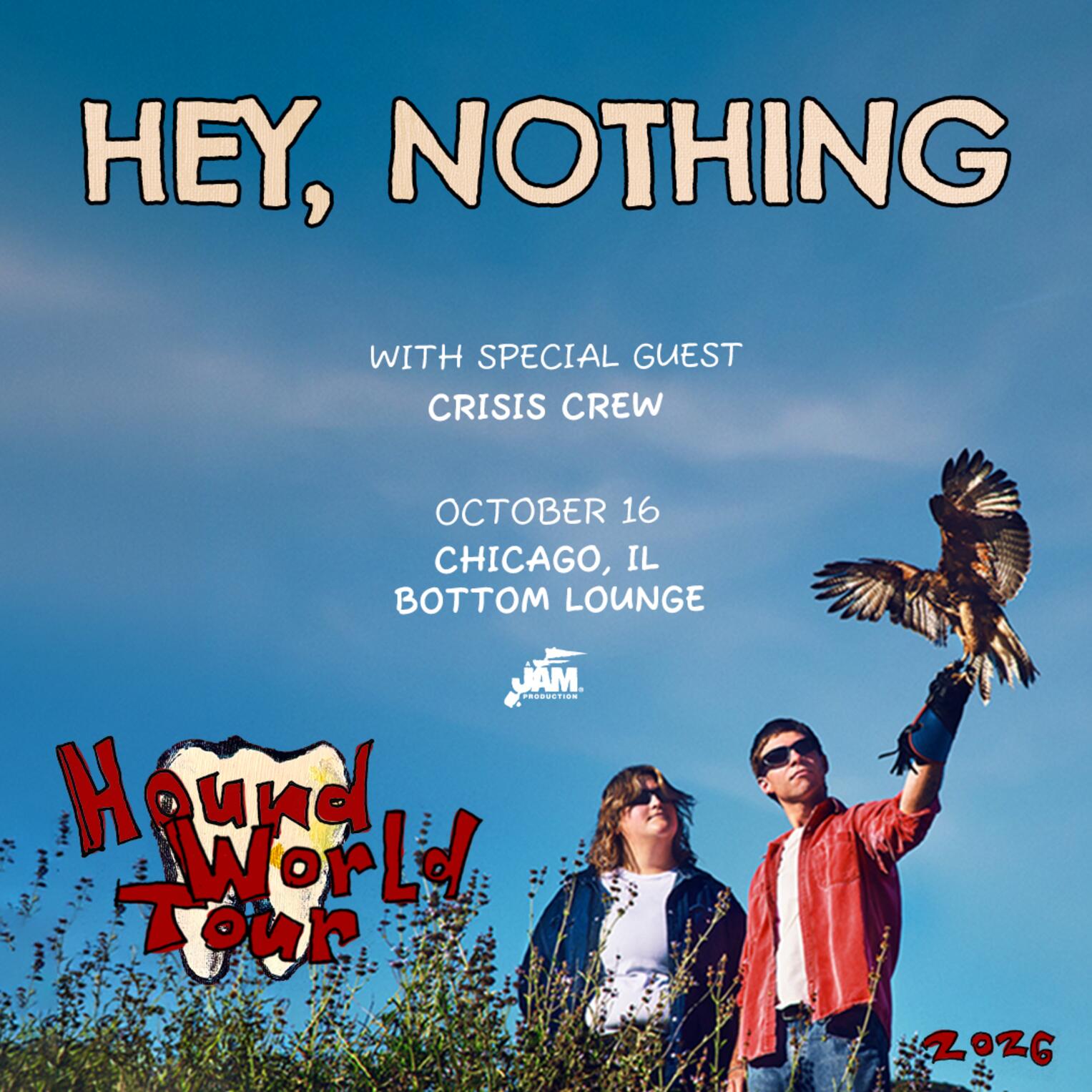 HEY, NOTHING – THE HOUND TOUR with Crisis Crew