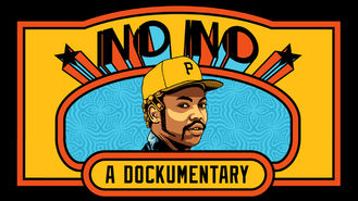 No No A Dockumentary (Dock Ellis Story)