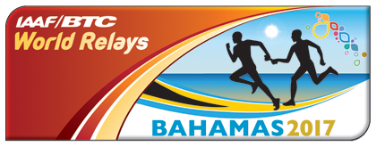 IAAF/BTC World Relay Championships Bahamas 2017