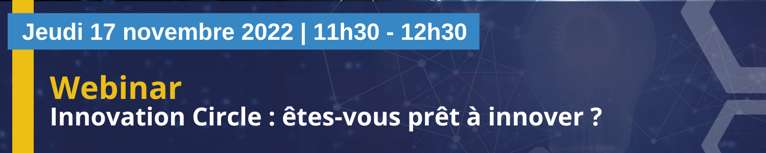 Webinar Innovation Circle : êtes-vous prêt à innover ?