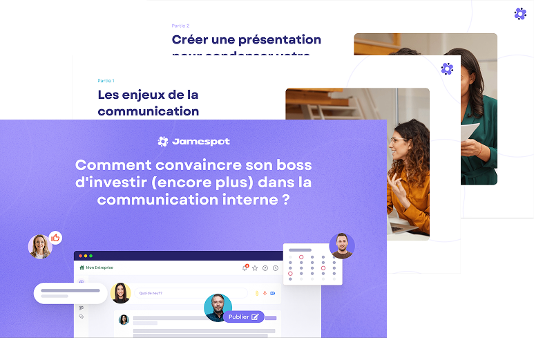 Comment convaincre son boss d'investir plus dans la communication interne