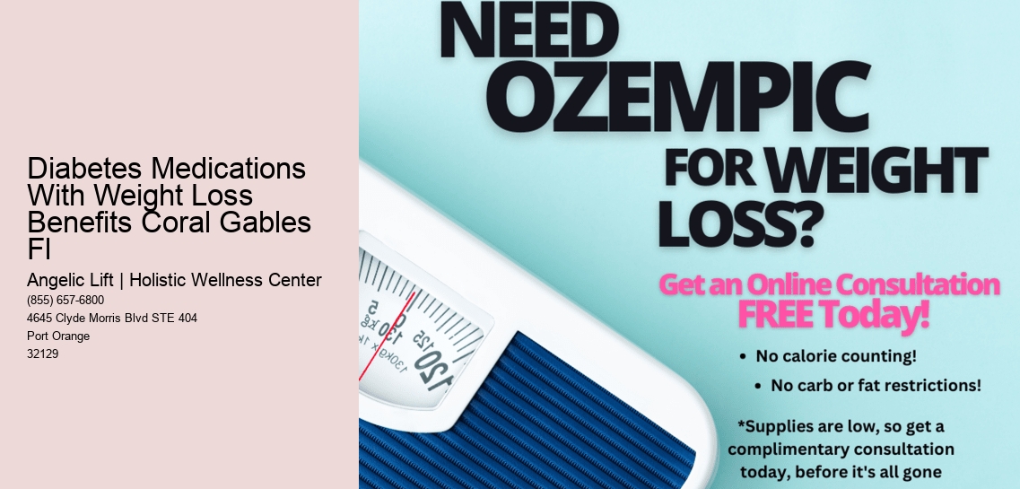 Diabetes Medications With Weight Loss Benefits Coral Gables Fl