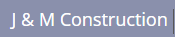 J&amp;M Construction Logo