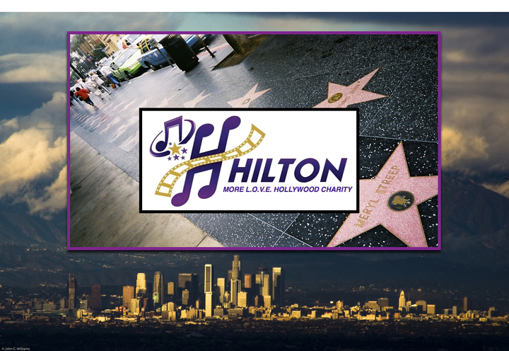 Hilton More LOVE Foundation : Hollywood Charity - Los Angeles, CA