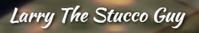 Larry The Stucco Guy Logo
