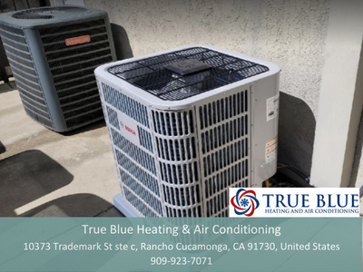 HVAC Service | Rancho Cucamonga, CA | True Blue Heating u0026 AC