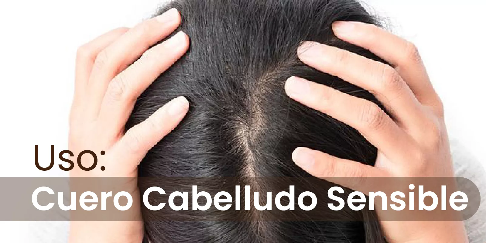 Uso: Cuero Cabelludo Sensible