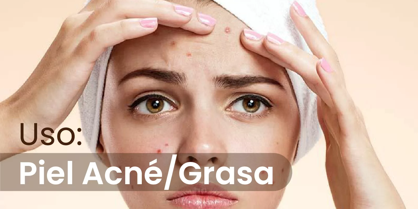 Uso: Piel Grasa/ Acné