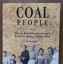 Coal People/Life in Southern Colorado's Company Towns, 1890-1930.