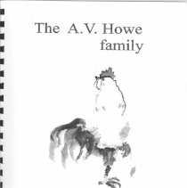"The A.V. Howe Family" written by Bess Howe-Harrold in 2006