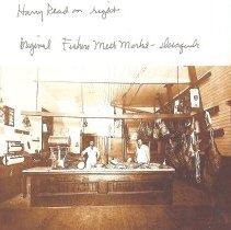Harry Read (right) at original Fishers Meat Market, Issaquah