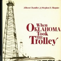 When Oklahoma Took the Trolley [jacket]