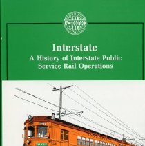 Interstate: A History of Interstate Public Service Rail Operations [jacket]