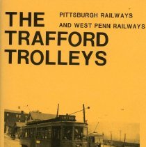 The Trafford Trolleys: Pittsburgh Railways and West Penn Railways
