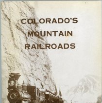 Colorado's Mountain Railroads, Vol. 3