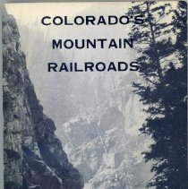 Colorado's Mountain Railroads, Vol. 4