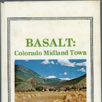 Basalt: Colorado Midland Town [jacket]