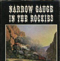 Narrow Gauge in the Rockies [jacket]