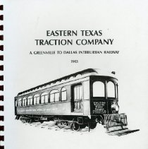 Eastern Texas Traction Company: a Greenville to Dallas Interurban Railway