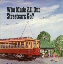 Who Made All Our Streetcars Go? [jacket]