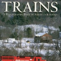 Trains: A Photographic Tour of America's Railways