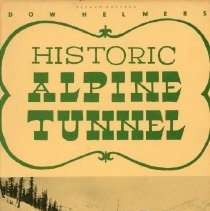 Historic Alpine Tunnel [jacket]